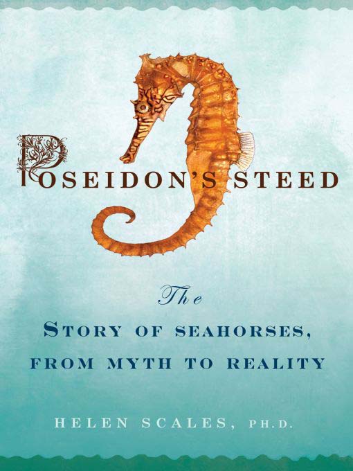 Title details for Poseidon's Steed by Helen Scales Ph.D. - Available